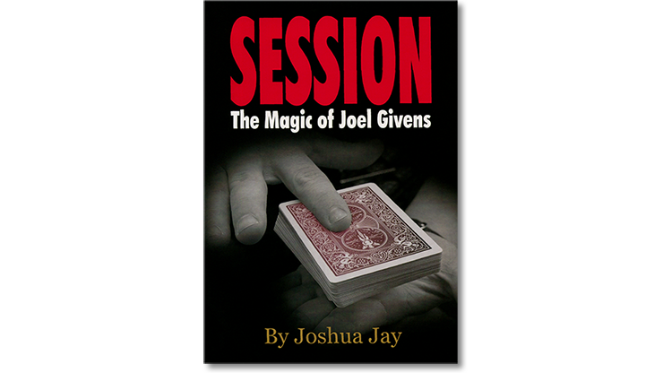 Session (Regular Edition) by Joel Givens and Joshua Jay - Book