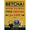 BETCHA! (How to Win Free Drinks for Life) by Simon Lovell - Book