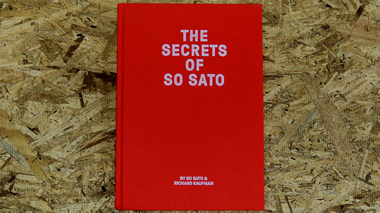 The Secrets of So Sato by So Sato and Richard Kaufman - Book