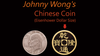 Johnny Wong's Chinese Coin (Eisenhower Dollar Size) by Johnny Wong - Trick