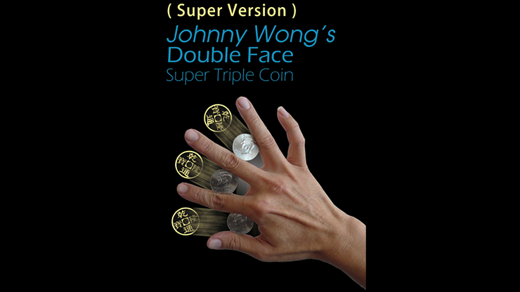 Super Version Double Face Super Triple Coin by Johnny Wong  - Trick