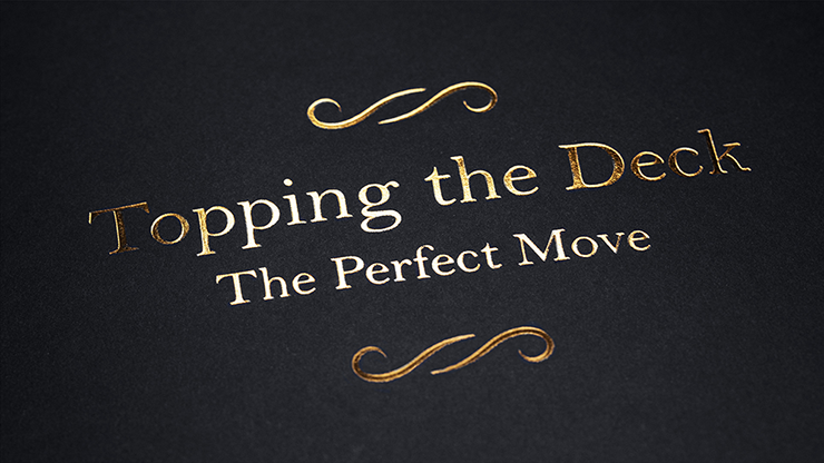 Topping the Deck: The Perfect Move by Jamy Ian Swiss - Book