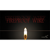 Fireproof Wire - Trick